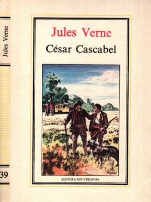 Cesar Cascabel (Jules Verne) editura Ion Creanga nr. 39