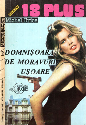 Domnisoara de moravuri usoare (Michel Brice) colectia 18 Plus