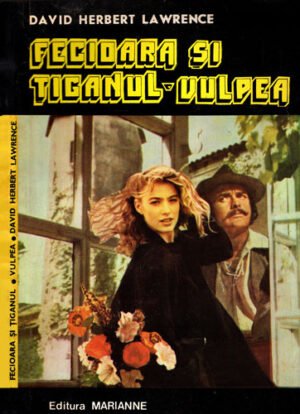 Fecioara si tiganul. Vulpea (David Herbert Lawrence)
