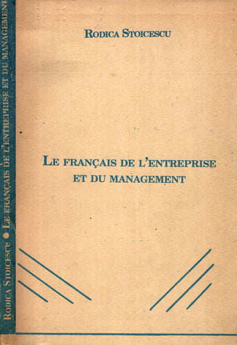 Le francais de l' eterprise et du management (Rodica Stoicescu) Le francais de l' eterprise et du management (Rodica Stoicescu)