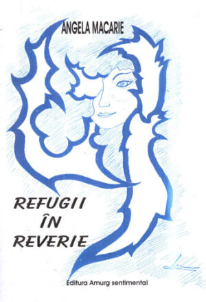 Refugii in reverie (Angela Macarie)
