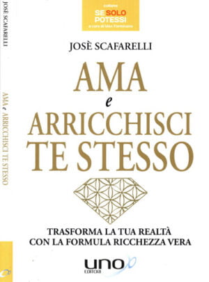 Ama e arricchisci te stesso (Jose Scafarelli)