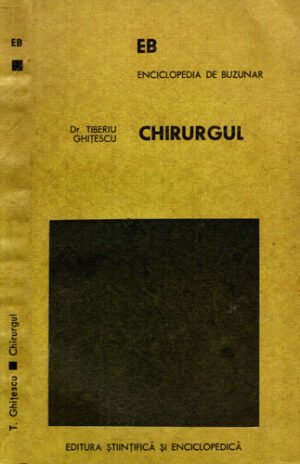 Chirurgul (Tiberiu Ghitescu) colectia Enciclopedia de buzunar