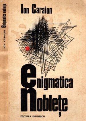 Enigmatica noblete (Ion Caraion)
