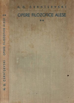 Opere filozofice alese vol. II (N. G. Cernisevski)
