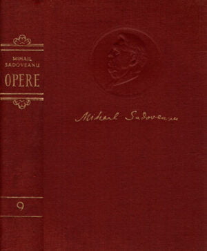 Opere vol. 9 (Mihail Sadoveanu) editie completa maro