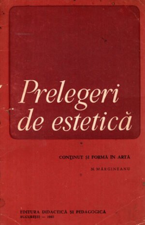 Prelegeri de estetica - continut si forma in arta (Nina Margineanu)