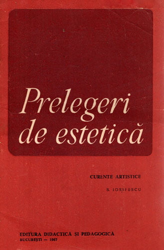 Prelegeri de estetica - curente artistice (Silvian Iosifescu)