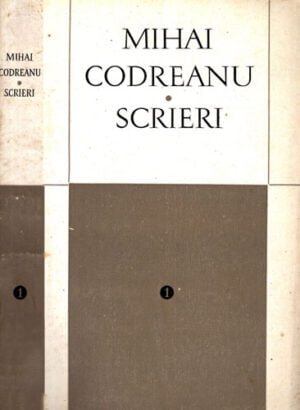 Scrieri vol. I (Mihai Codreanu)