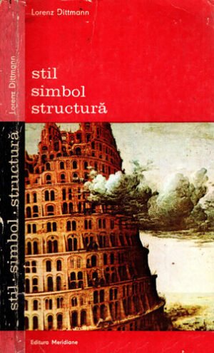 Stil, Simbol, Structura (Lorenz Dittmann) colectia Arta si gandire