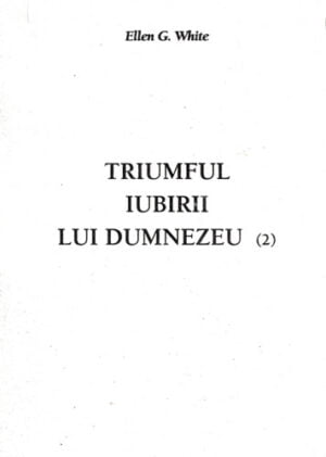 Triumful iubirii lui Dumnezeu (Ellen G. White)