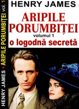 Aripile porumbitei vol. I+II (Henry James)