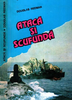 Ataca si scufunda (Douglas Reeman)