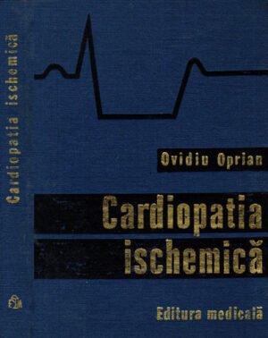 Cardiopatia ischemica - certitudini, limite, controverse (Ovidiu Oprian)
