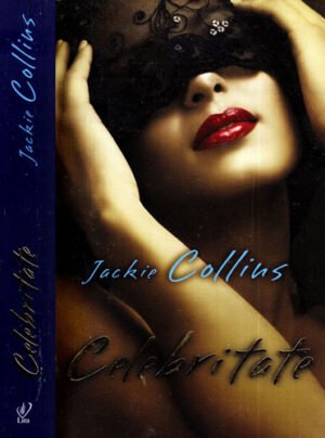 Celebritate (Jackie Collins) colectia Lira