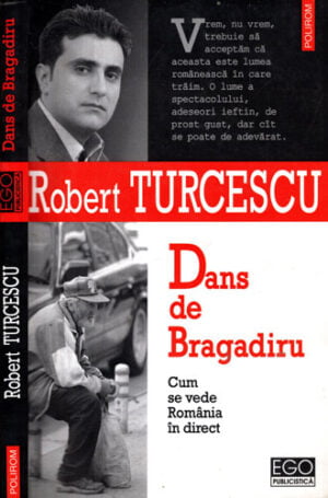 Dans de Bragadiru (Robert Turcescu) colectia Ego publicistica