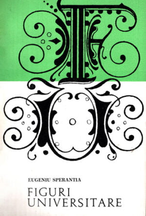 Figuri universitare (Eugeniu Sperantia)