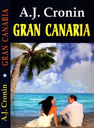Gran Canaria (A. J. Cronin) colectia Romane celebre nr. 2