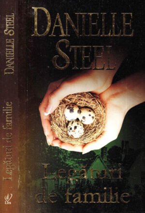 Legaturi de familie (Danielle Steel) colectia Lira