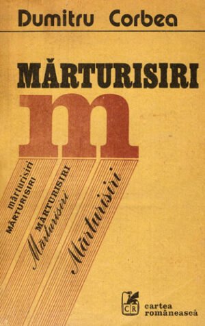 Marturisiri (Dumitru Corbea)