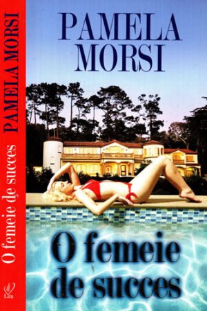 O femeie de succes (Pamela Morsi) colectia Lira