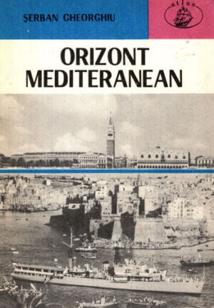 Orizont mediteranean (Serban Gheorghiu) colectia Atlas