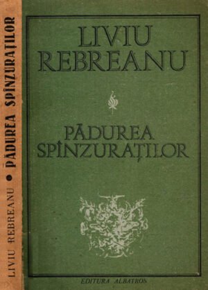 Padurea spanzuratilor (Liviu Rebreanu)