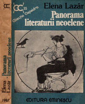 Panorama literaturii neoelene (Elena Lazar) colectia Clepsidra