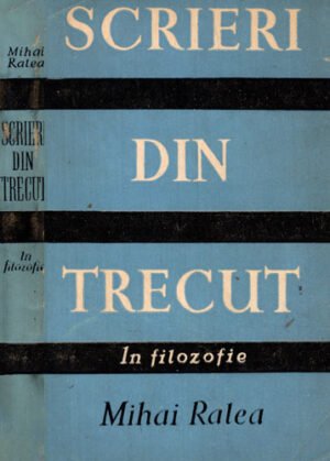 Scrieri din trecut - in filozofie vol. II (Mihai Ralea)