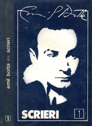 Scrieri - editie critica vol. I+II poezie (Emil Botta)