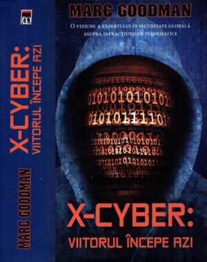 X-Cyber: Viitorul incepe azi (Marc Goodman)