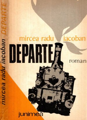 Departe (Mircea Radu Iacoban)