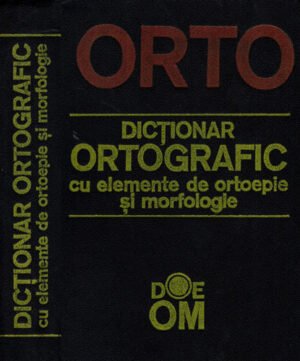 Dictionar ortografic cu elemente de ortoepie si morfologie (A. Junghietu)