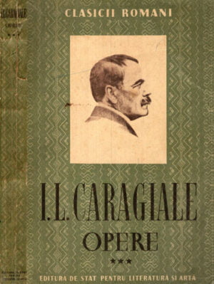 Opere vol. III (I. L. Caragiale) colectia Clasicii romani