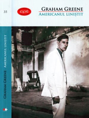 Americanul linistit (Graham Greene) colectia CPT