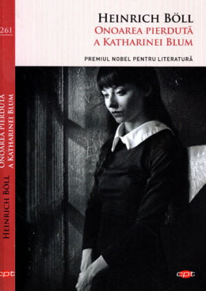 Onoarea pierduta a Katharinei Blum (Heinrich Boll) colectia CPT