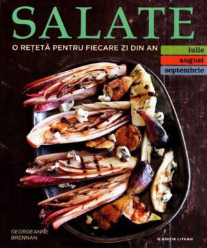 Salate  - o reteta pentru fiecare zi din an -  iulie, august, septembrie (Georgeanne Brennan)