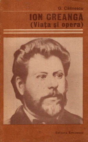 Ion Creanga - viata si opera (George Calinescu)