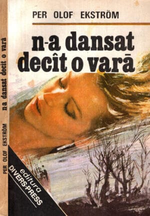 N-a dansat decat o vara (Per Olof Ekstrom)