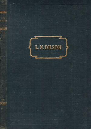 Nuvele si povestiri (Lev Tolstoi) opere in paisprezece volume vol. XII