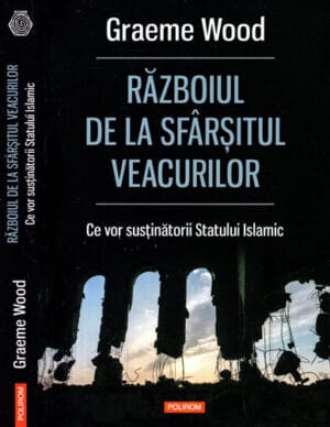 Razboiul de la sfarsitul veacurilor (Graeme Wood) colectia Hexagon