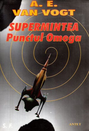 Supermintea. Punctul Omega (A. E. Van Vogt) colectia SF