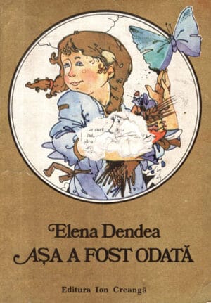 Asa a fost odata (Elena Dendea)
