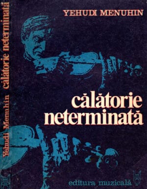 Calatorie neterminata (Yehudy Menuhin)