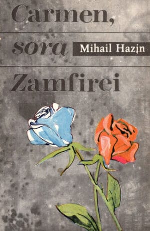 Carmen, sora Zamfirei (Mihail Hazin)