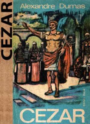 Cezar (Alexandre Dumas) editie brosata