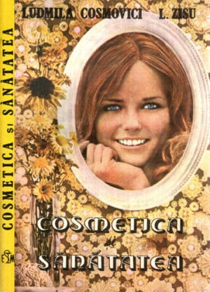Cosmetica si sanatatea (Ludmila Cosmovici, L. Zisu)
