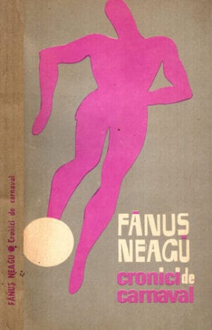 Cronici de carnaval (Fanus Neagu)