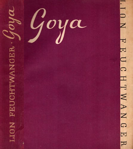 Goya - sau drumul spinos al cunoasterii (Lion Feuchtwanger)