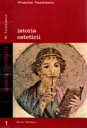 Istoria esteticii vol. I-IV (Wlayslaw Tatarkiewicz) colectia Arta si gandire